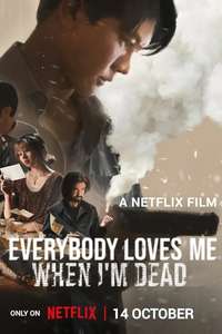 Everybody Loves Me When I'm Dead - Posters