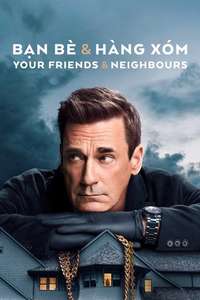 Your Friends and Neighbors - Posters
