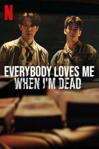 Everybody Loves Me When I'm Dead - Posters