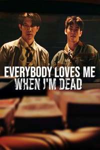 Everybody Loves Me When I'm Dead - Posters