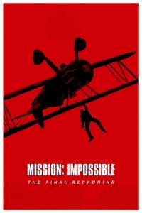 Mission: Impossible - The Final Reckoning - Posters