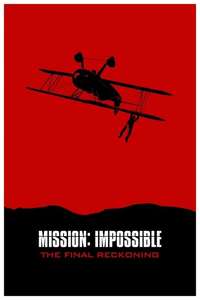 Mission: Impossible - The Final Reckoning - Posters