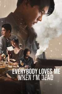 Everybody Loves Me When I'm Dead - Posters