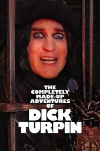 The Completely Made-Up Adventures of Dick Turpin - Posters