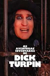 The Completely Made-Up Adventures of Dick Turpin - Posters