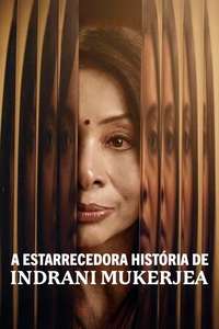 The Indrani Mukerjea Story: Buried Truth - Posters