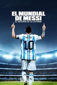 Messi's World Cup: The Rise of a Legend - Posters