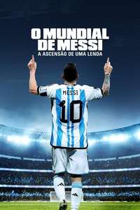 Messi's World Cup: The Rise of a Legend - Posters