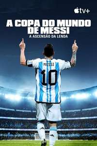 Messi's World Cup: The Rise of a Legend - Posters