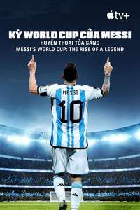 Messi's World Cup: The Rise of a Legend - Posters