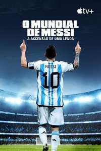 Messi's World Cup: The Rise of a Legend - Posters