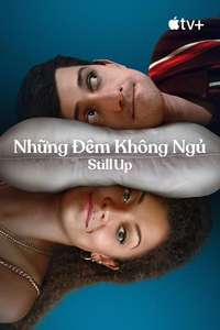Still Up - Posters