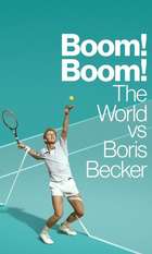 Boom! Boom! The World vs. Boris Becker