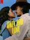 Only For Love