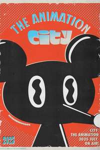 CITY THE ANIMATION - Posters