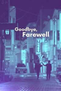 Goodbye  Farewell - Posters