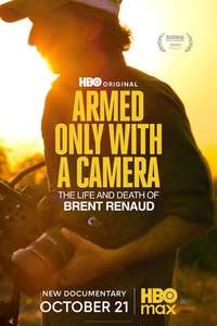 Armed Only with a Camera: The Life and Death of Brent Renaud - Posters