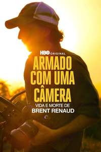 Armed Only with a Camera: The Life and Death of Brent Renaud - Posters