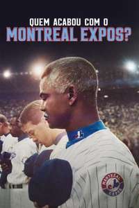 Who Killed the Montreal Expos? - Posters