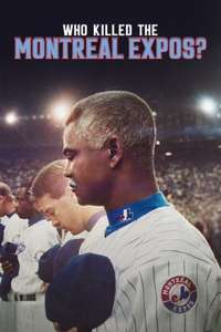 Who Killed the Montreal Expos? - Posters