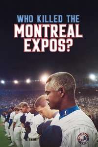 Who Killed the Montreal Expos? - Posters