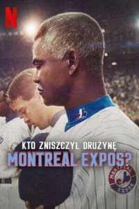 Who Killed the Montreal Expos? - Posters