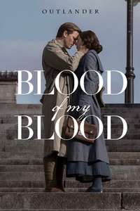 Outlander: Blood of My Blood - Posters