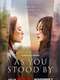 As You Stood By : Season 1
