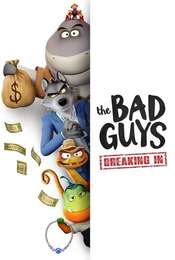 The Bad Guys: Breaking In