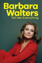 Barbara Walters: Tell Me Everything