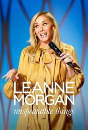 Leanne Morgan: Unspeakable Things
