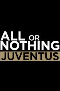 All or Nothing: Juventus - Posters