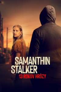 Stalking Samantha: 13 Years of Terror - Posters