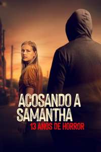 Stalking Samantha: 13 Years of Terror - Posters