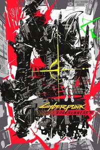 Cyberpunk: Edgerunners - Posters