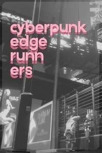 Cyberpunk: Edgerunners - Posters