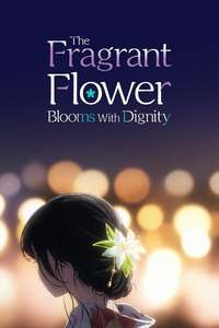 The Fragrant Flower Blooms with Dignity - Posters
