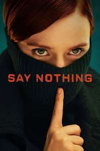 Say Nothing - Posters