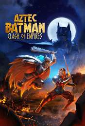 Aztec Batman: Clash of Empires