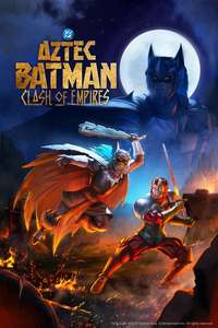 Aztec Batman: Clash of Empires - Posters