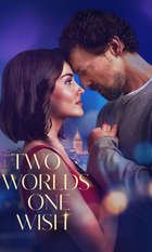Two Worlds One Wish