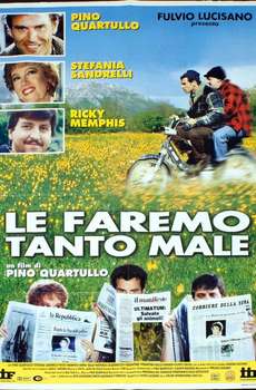 Le faremo tanto male