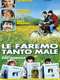 Le faremo tanto male