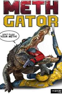 Attack of the Meth Gator - Posters