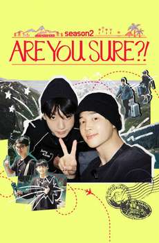Are You Sure?! : Season 2