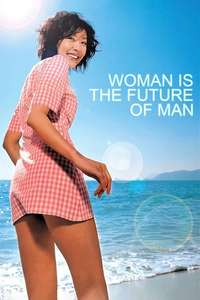 Woman Is the Future of Man - Posters