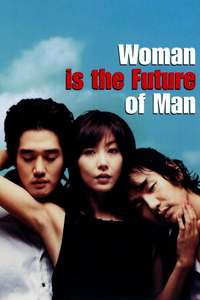 Woman Is the Future of Man - Posters