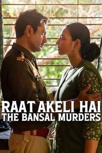 Raat Akeli Hai: The Bansal Murders - Posters