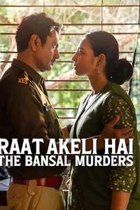 Raat Akeli Hai: The Bansal Murders - Posters