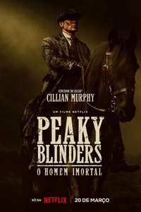 Peaky Blinders: The Immortal Man - Posters